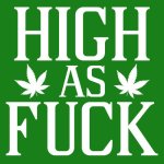 High as fuck.jpg
